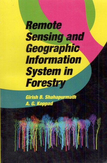 Remote Sensing and Geographic Information Sysem in Forestry