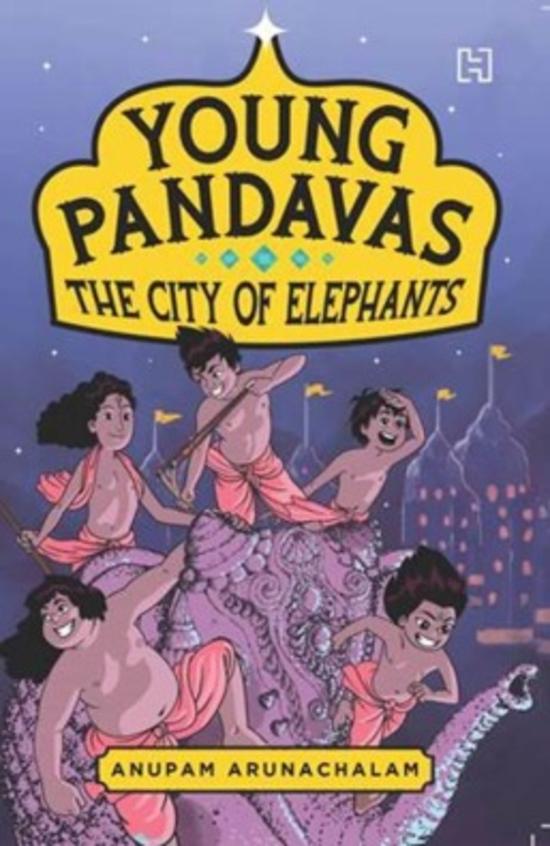 Young Pandavas : The City Of Elephants