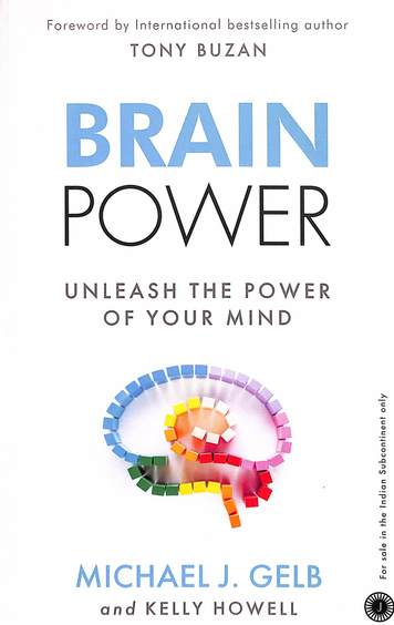 Brain Power : Unleash The Power Of Your Mind