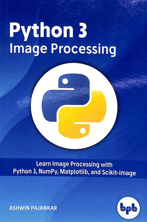 Buy Python 3 Image Processing book : Ashwin Pajankar , 9388511727 ...