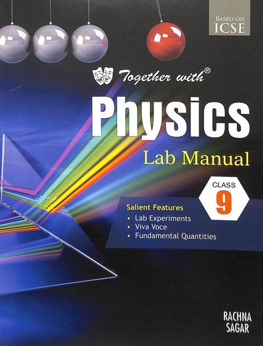 Together With Physics Class 9  Lab Manual : Icse
