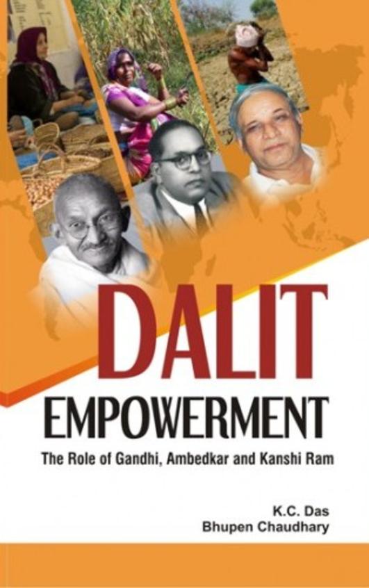 Dalit Empowerment: the role of Gandhi, Ambedkar and Kanshi Ram