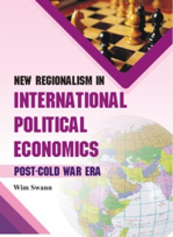 New Regionalism in International Political Economics Post-Cold War Era
