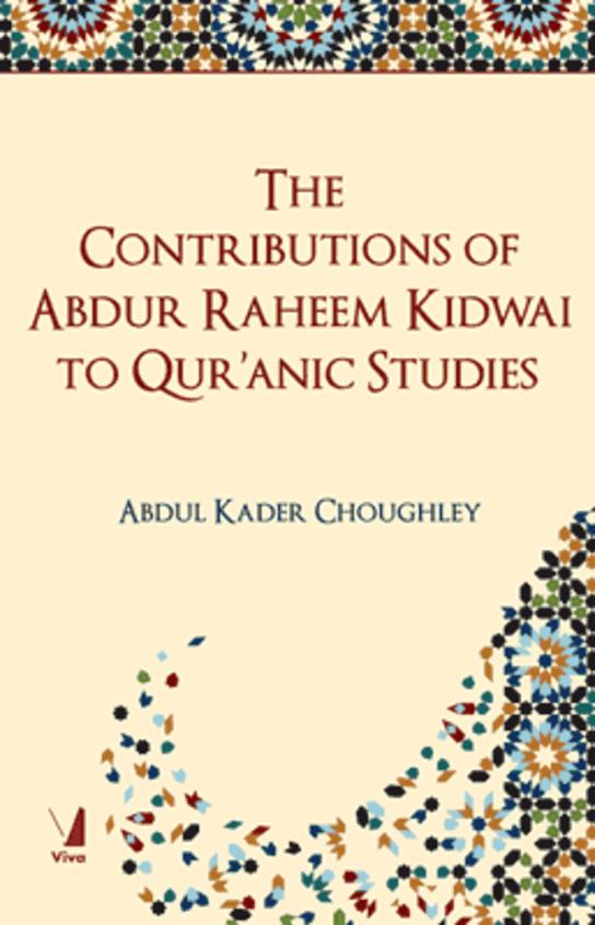 The Contributions of Abdur Raheem Kidwai to Quranic Studies