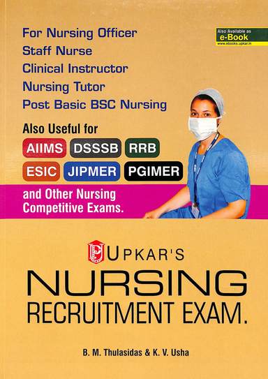 Upkars Nursing Recruitment Exam Usful For Aiims Dsssb Rrb Esic Jipmer Pgimer & Other Nursing