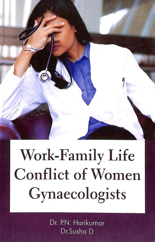 Work Family Life Conflict Of Women Gynaecologists