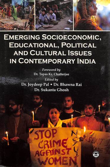 Emerging Socioeconomic Educational Political & Cultural Issues In Contemporaty India