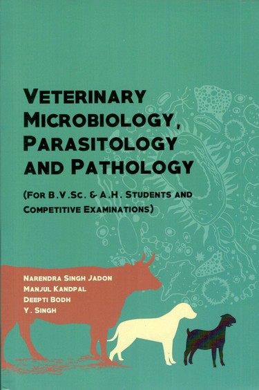 Veterinary Microbiology Parasitology and Pathology: For B V Sc and A H Students and Competitive Examinations