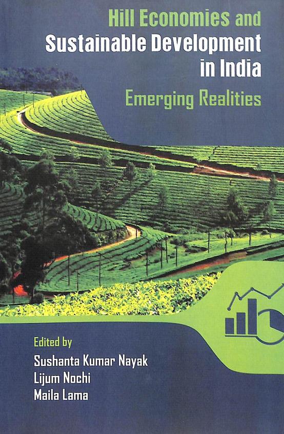 Hill Economies & Sustainable Development In India Emerging Realities