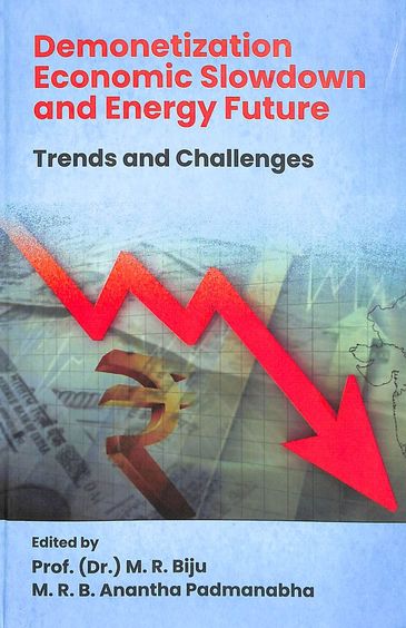 Demonetization Economic Slowdown & Energy Future
