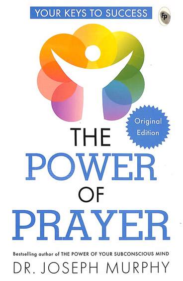 Power Of Prayer : The Power Of Your Subconscious Mind