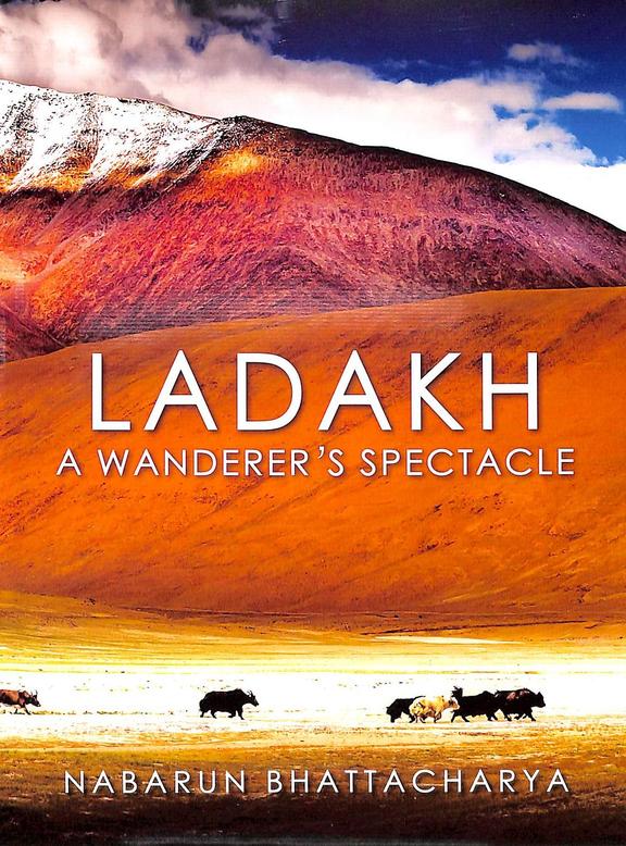 Ladakh : A Wanderers Spectacle