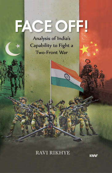 FACE OFF! Analysis of Indias Capability to Fight a Two-Front War