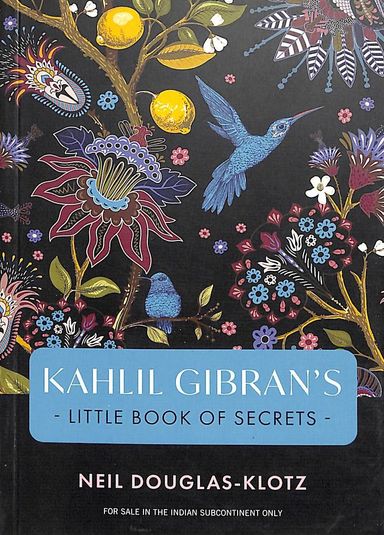 Kahlil Gibrans : Little Book Of Secrets