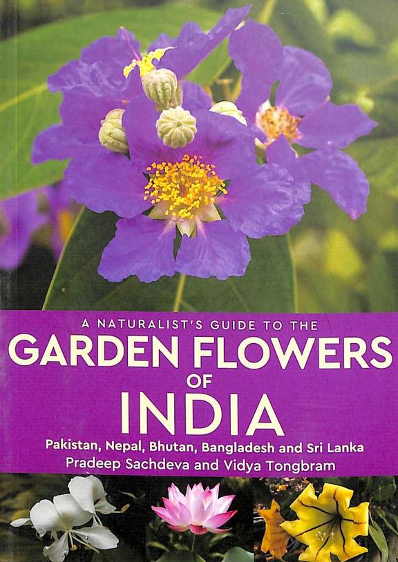 Naturalists Guide To The Garden Flowers Of India