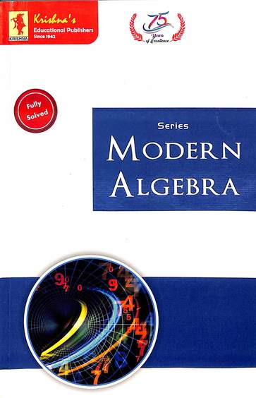 Modern Algebra : Fully Solved