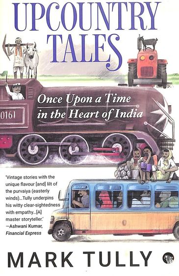 Upcountry Tales : Once Upon A Time In The Heart Of India
