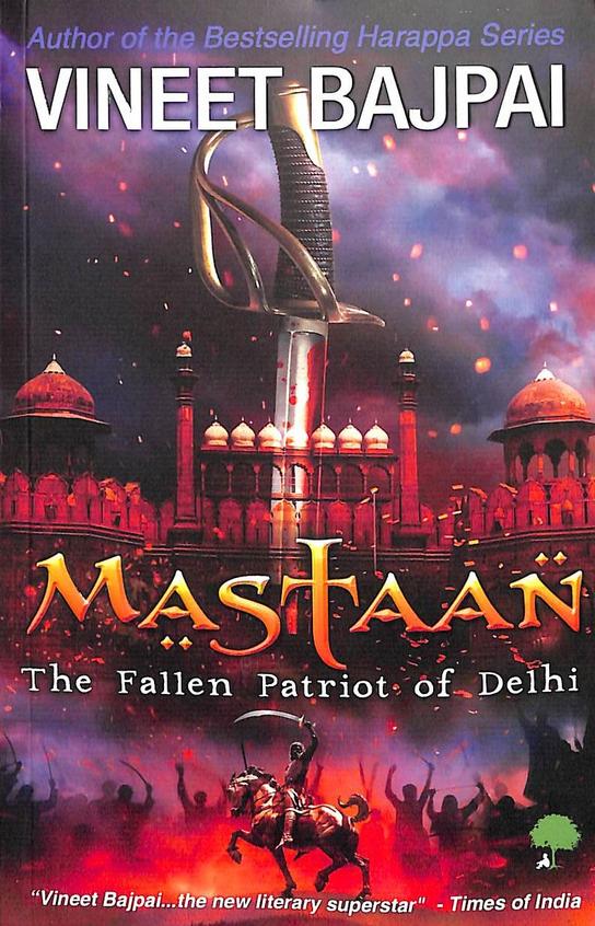 Mastaan : The Fallen Patriot Of Delhi
