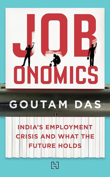 Jobonomics : Indias Employment Crisis & What The Future Holds
