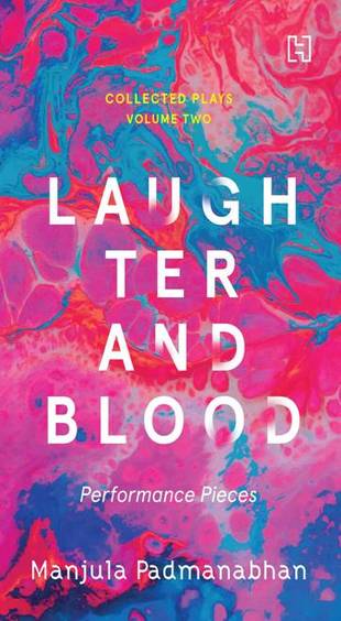 Laughter & Blood : Short Performance Pieces The Collected Plays Vol 2