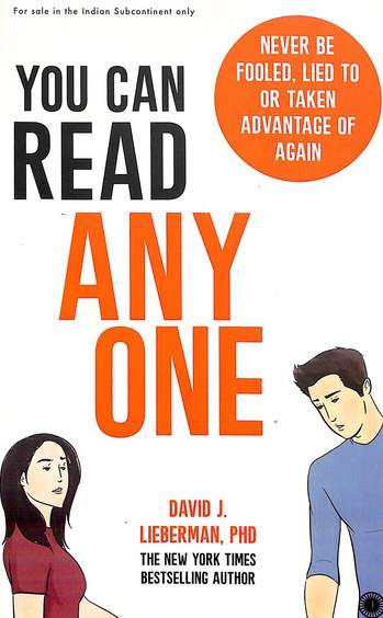 You Can Read Any One : Never Be Fooled Lied To Or Taken Advantageof Again