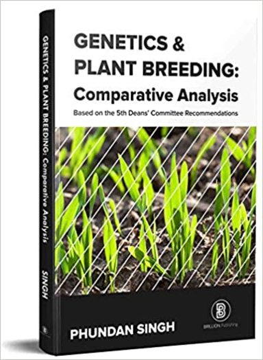 Genetics and Plant Breeding: A Comparative Analysis: Based on the 5th Deans Committee Recommendations