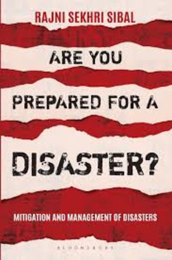 Are You Prepared For A Disaster : Mitigation & Management Of Disasters
