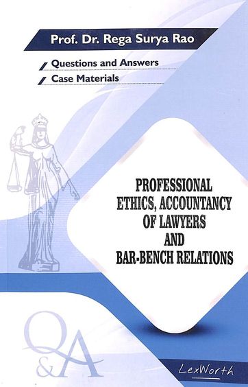 Professional Ethics : Accountancy Of Lawyers And Bar Bench Relations : Questions & Answers