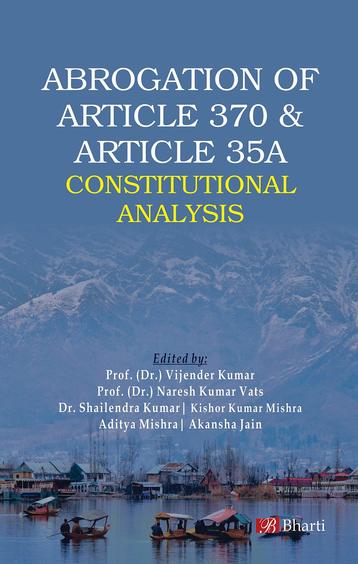 Abrogation of Article 370 and Article 35A: Constitutional Analysis