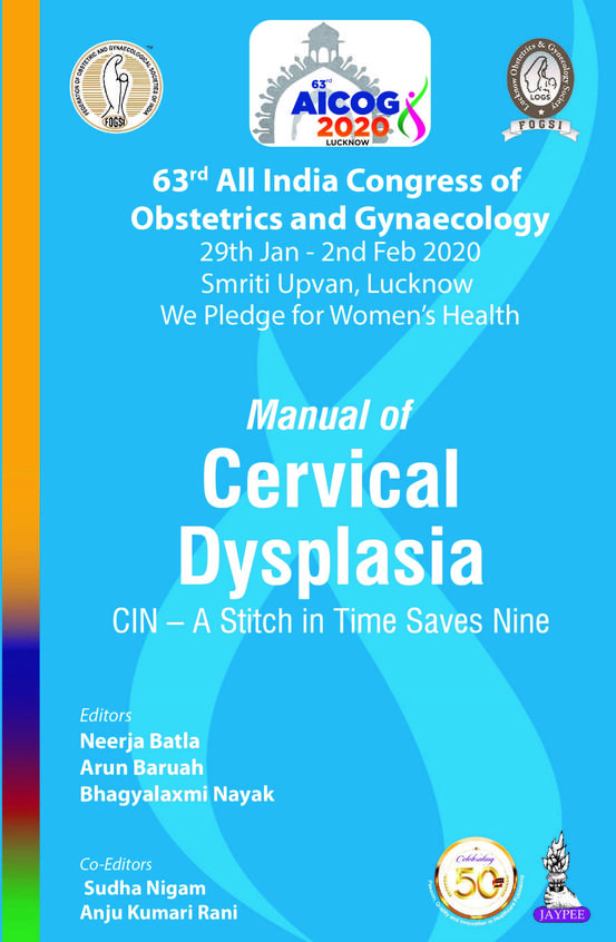 Manual of Cervical Dysplasia: CIN A Stitch in Time Saves Nine (63rd All India Congress of Obstetrics and Gynaecology AICOG 2020)