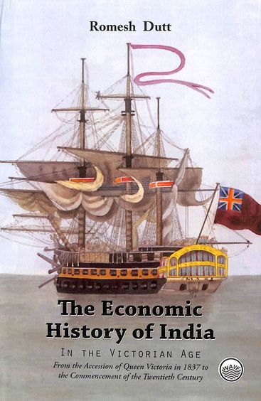 Economic History Of India : In The Victorian Age