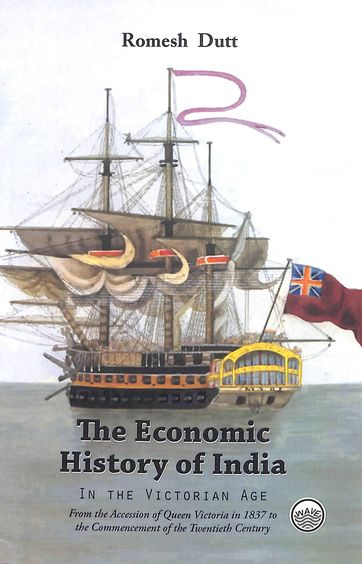 Economic History Of India : In The Victorian Age