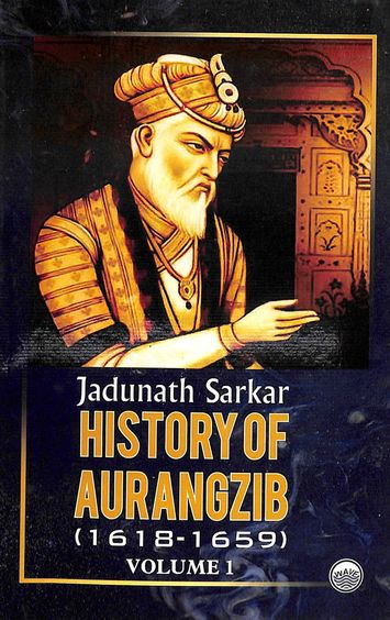 History Of Aurangzib 1618-1659 Vol 1