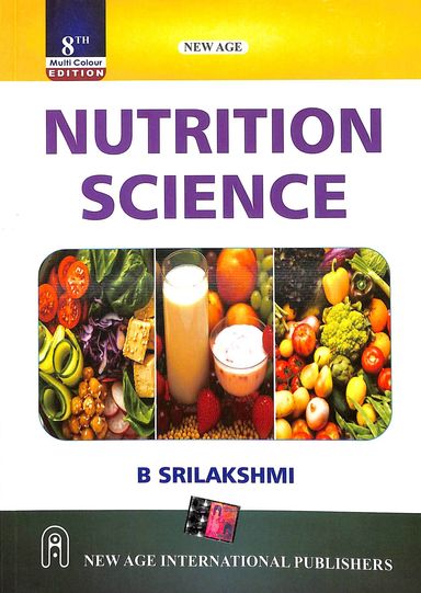 Buy Nutrition Science Book : B Srilakshmi , 938980289X, 9789389802894 ...