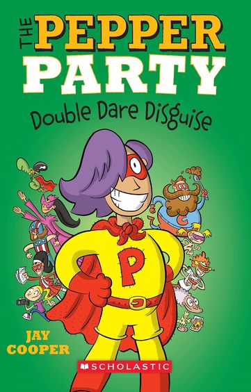 Pepper Party 04 : Double Dare Disguise