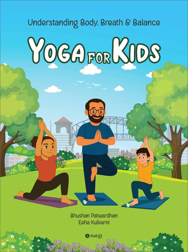 Yoga For Kids : Understanding Body Breath & Balance