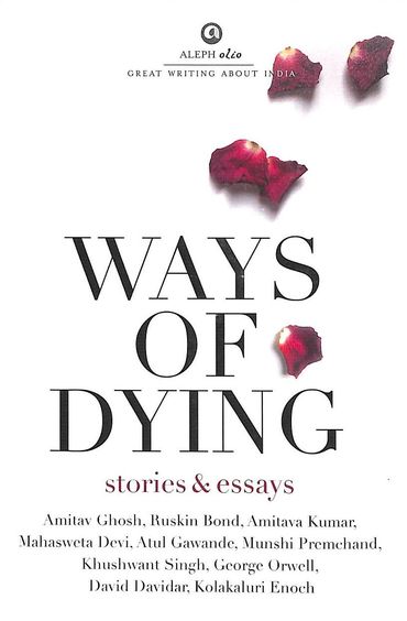 Ways Of Dying : Stories & Essays