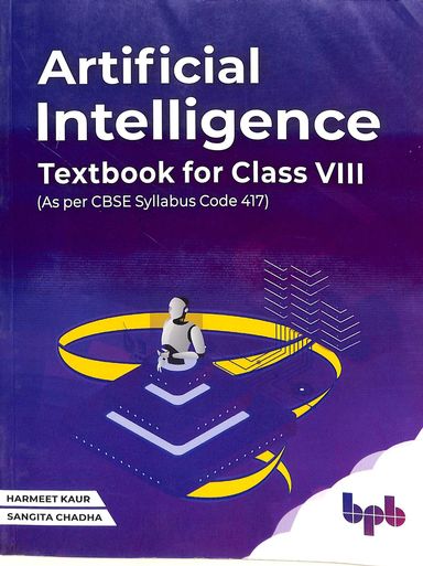 Buy Artificial Intlligence Text Book For Class 8 : As Per Cbse Sylabus ...