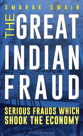 Great Indian Fraud : Serious Frauds Which Shook The Economy