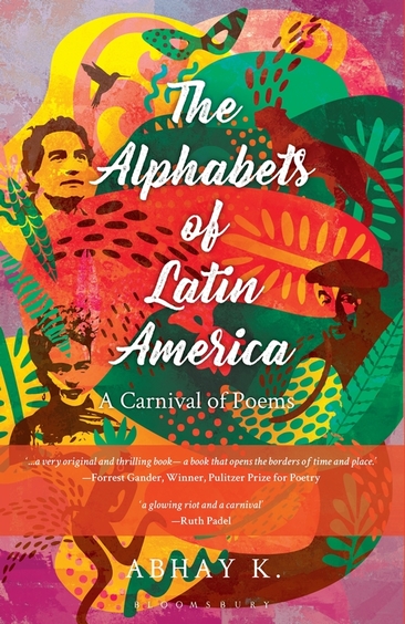 Alphabets Of Latin America : A Carnival Of Poems