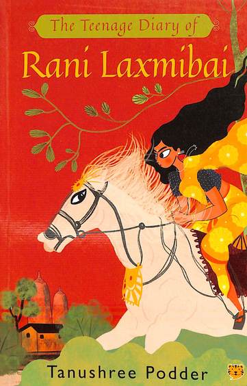 Teenage Diary Of Rani Laxmibai