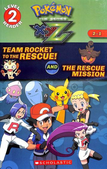 Pokemon  The Series  Xyz  Level 02 Readers : Team Rocket To The Rescue & The Rescue Mission