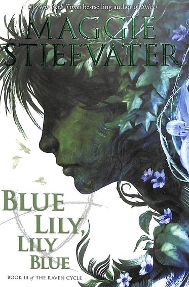 Raven Cycle 03 : Blue Lily Lily Blue