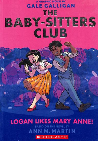 Baby Sitters Club Graphix 08 : Logan Likes Mary Anne
