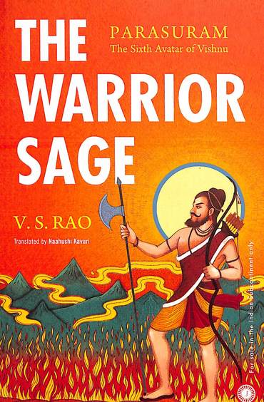 Warrior Sage : Parasuram The Sixth Avatar Of Vishnu