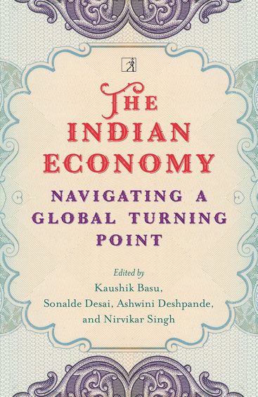 Indian Economy : Navigating A Global Turning Point