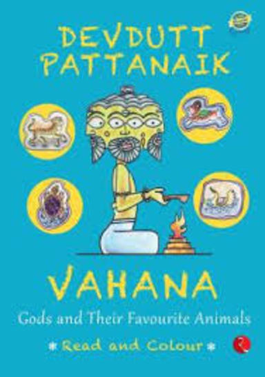 Vahana : Gods & Their Favourite Animals