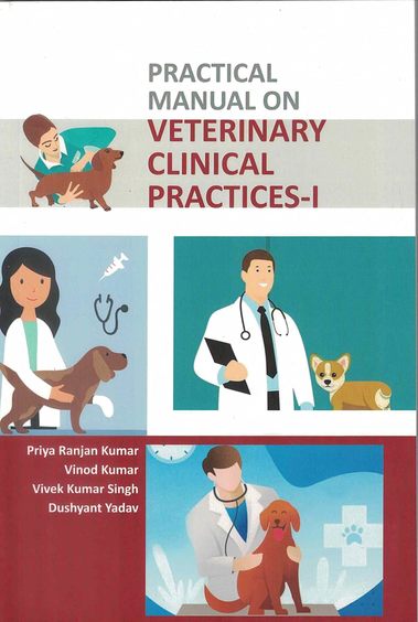 Practical Manual on Veterinary Clinical Practices I