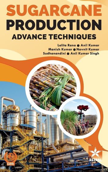 Sugarcane Production: Advance Techniques