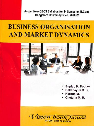 Buy Business Organisation Market Dynamics For 1 St Sem Bcom Bu Book Suplab K Podder B S Dakshayini Haritha M 9390436745 9789390436743 Sapnaonline Com India